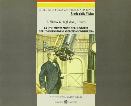 La strumentazione nella storia dell'Osservatorio astronomico di Brera