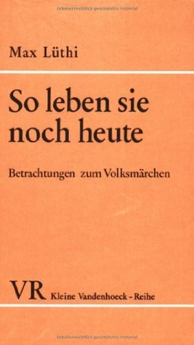 Vandenhoeck & Ruprecht So Leben Sie Noch Heute, Betrachtungen Zum Volksmärchen (Latinum, Ausgabe B, 1294, Band 1294)