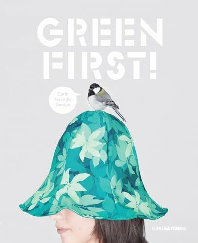 Green First!: Earth Friendly Design: Earth Friendly Design. By Sandu Cultural Media