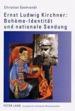 Ernst Ludwig Kirchner: Bohème-Identität und nationale Sendung