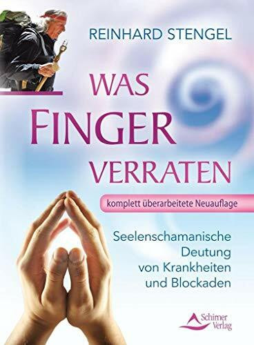 Was Finger verraten: Seelenschamanische Deutung von Krankheiten und Blockaden