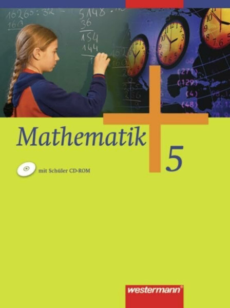 Mathematik - Allgemeine Ausgabe 2006 für die Sekundarstufe I: Schulbuch 5 mit CD-ROM