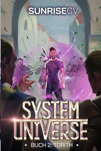 Torith: Ein LitRPG-Abenteuer (System Universe, Band 2)