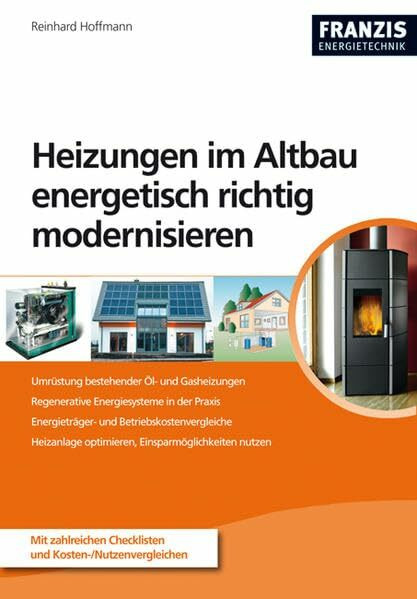 Öl- und Gasheizungen auf alternative Energien umrüsten (Energietechnik)