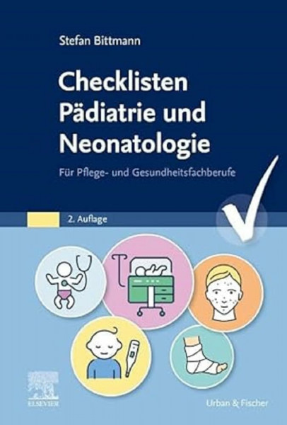 Checklisten Pädiatrie und Neonatologie: Für Pflege- und Gesundheitsfachberufe