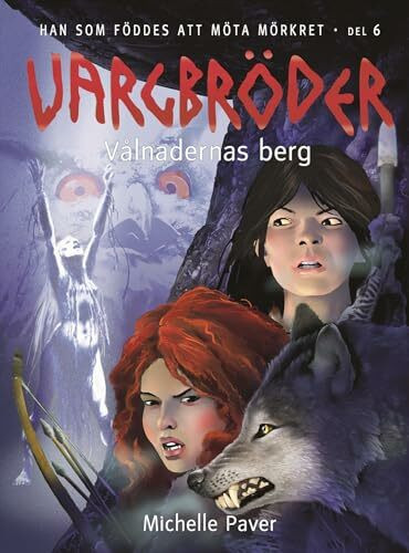 Vargbröder. Vålnadernas berg (Han som föddes att möta mörkret, Band 6)