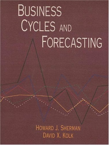 Business Cycles and Forecasting Business Cycles and Forecasting