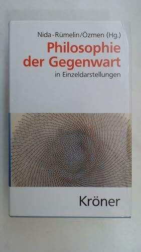 Philosophie der Gegenwart: In Einzeldarstellungen von Agamben bis v. Wright (Kröners Taschenausgaben (KTA))