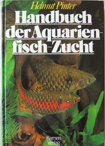 Handbuch der Aquarienfisch-Zucht