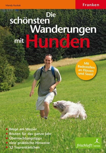 Die schönsten Wanderungen mit Hunden: Franken. Routen für das ganze Jahr, viele praktische Tipps, 32 Tourenkärtchen