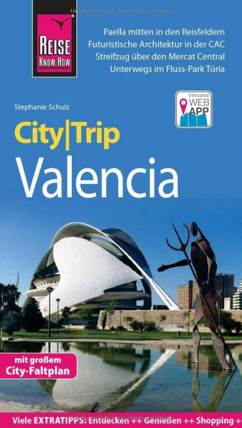 Reise Know-How CityTrip Valencia: Reiseführer mit Stadtplan und kostenloser Web-App