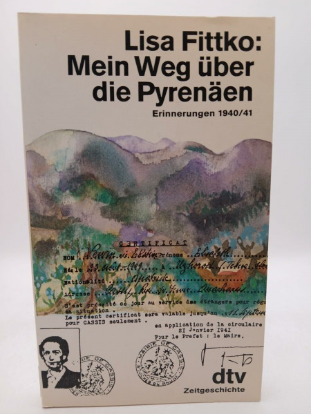 Mein Weg über die Pyrenäen: Erinnerungen 1940/41 (dtv Sachbuch)