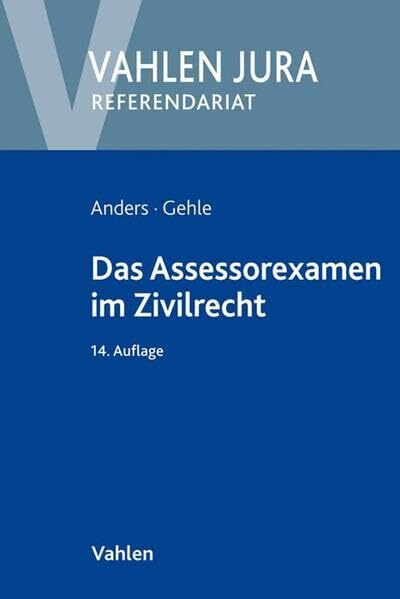 Das Assessorexamen im Zivilrecht (Vahlen Jura/Referendariat)