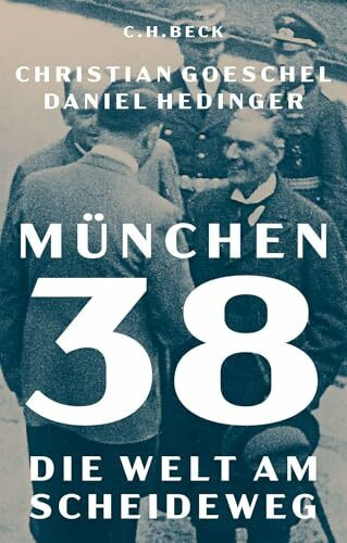 München 38: Die Welt am Scheideweg