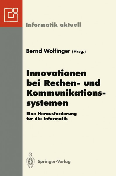 Innovationen bei Rechen- und Kommunikationssystemen: Eine Herausforderung für die Informatik (Informatik aktuell)