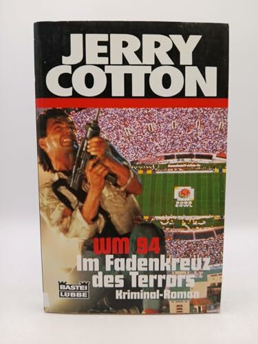WM 94 - Im Fadenkreuz des Terrors (Jerry Cotton. Bastei Lübbe Taschenbücher)