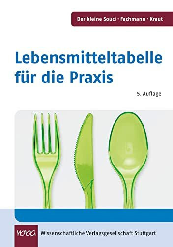 Lebensmitteltabelle für die Praxis: Der kleine Souci/Fachmann/Kraut