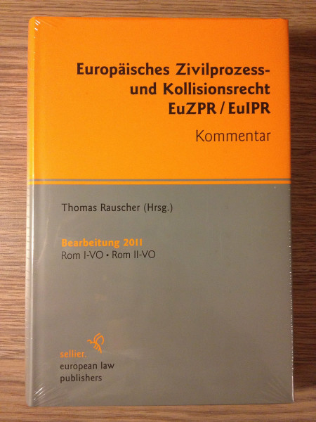 Europäisches Zivilprozeß- und Kollisionsrecht Rom I +II