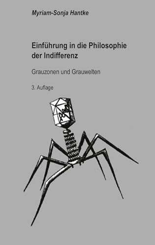 Einführung in die Philosophie der Indifferenz: Grauzonen und Grauwelten