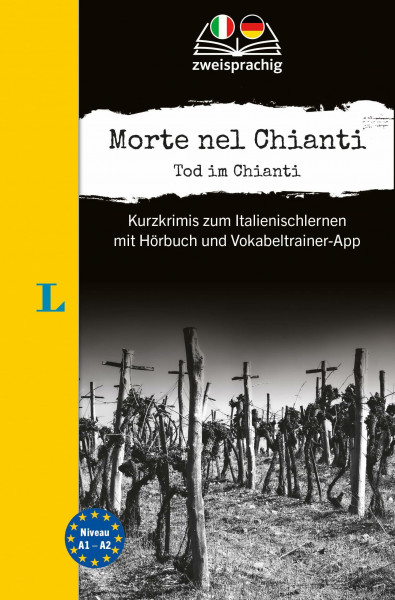 Langenscheidt Krimi zweisprachig Italienisch - Morte nel Chianti - Tod im Chianti (A1/A2): Kurzkrimis zum Italienischlernen mit Hörbuch und Vokabeltrainer-App