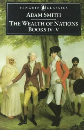 The Wealth of Nations Books IV-V