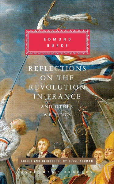 Reflections on the Revolution in France and Other Writings
