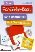 Das Portfolio-Buch für Kindergarten und Grundschule