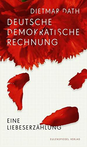 Deutsche Demokratische Rechnung: Eine Liebeserzählung