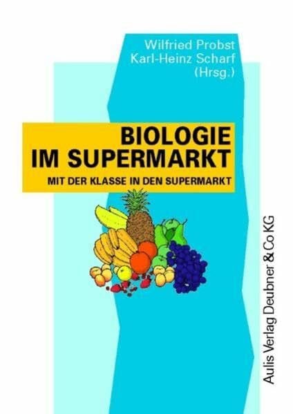 Kopiervorlagen Biologie / Biologie im Supermarkt: Mit der Klasse in den Supermarkt