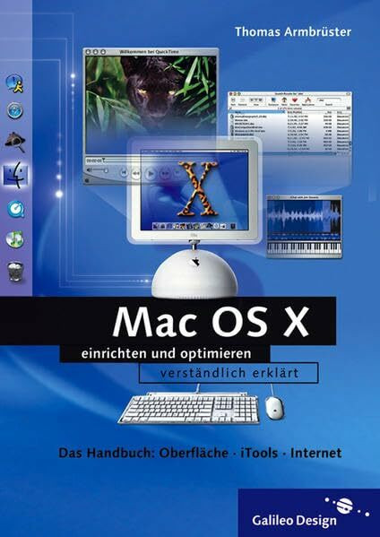 Mac OS X Panther v10.3: Einrichtung und Optimierung – mit iTunes 4 und iPhoto 4 (Galileo Design)
