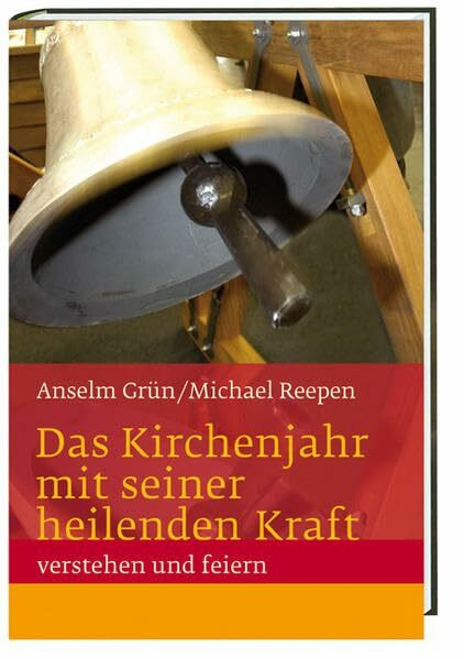 Das Kirchenjahr mit seiner heilenden Kraft verstehen und feiern: Te Deum Wissen