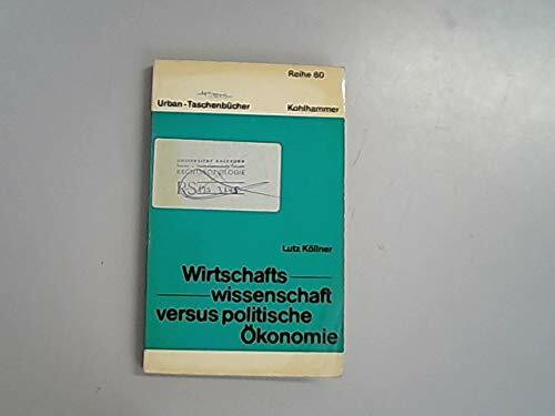 Wirtschaftswissenschaft versus politische Ökonomie.