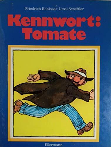 Kennwort: Tomate Kennwort: Tomate