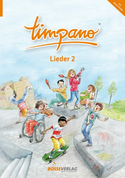 TIMPANO - Lieder 2 (für ältere Kinder). Elementare Musikpraxis in Themenkreisen für Kinder von 0 bis 10. Mit Audio-CD: Elementare Musikpraxis in ... für Kinder von 0 bis 10- (für ältere Kinder)