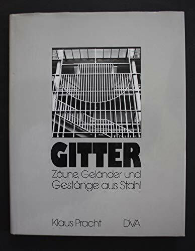 Gitter. Zäune, Geländer und Gestänge aus Stahl