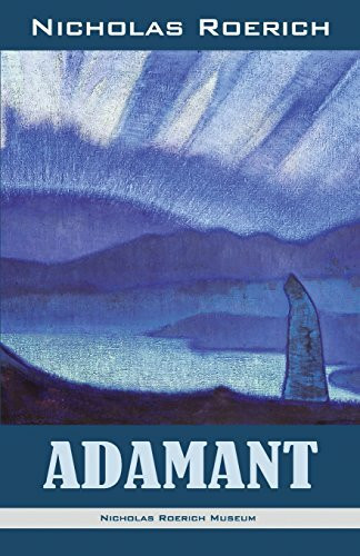 Adamant (Nicholas Roerich: Collected Writings)