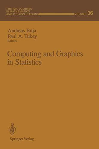 Computing and Graphics in Statistics: Summer Program Entitled "Robustness, Diagnostics, Computing and Graphics in Statistics" : Papers (The IMA Volumes in Mathematics and its Applications)