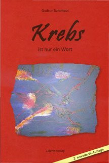 Krebs ist nur ein Wort: Das Geschäft mit der Angst. Eine homöopatische Überlebensfibel