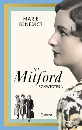 Die Mitford Schwestern: Roman