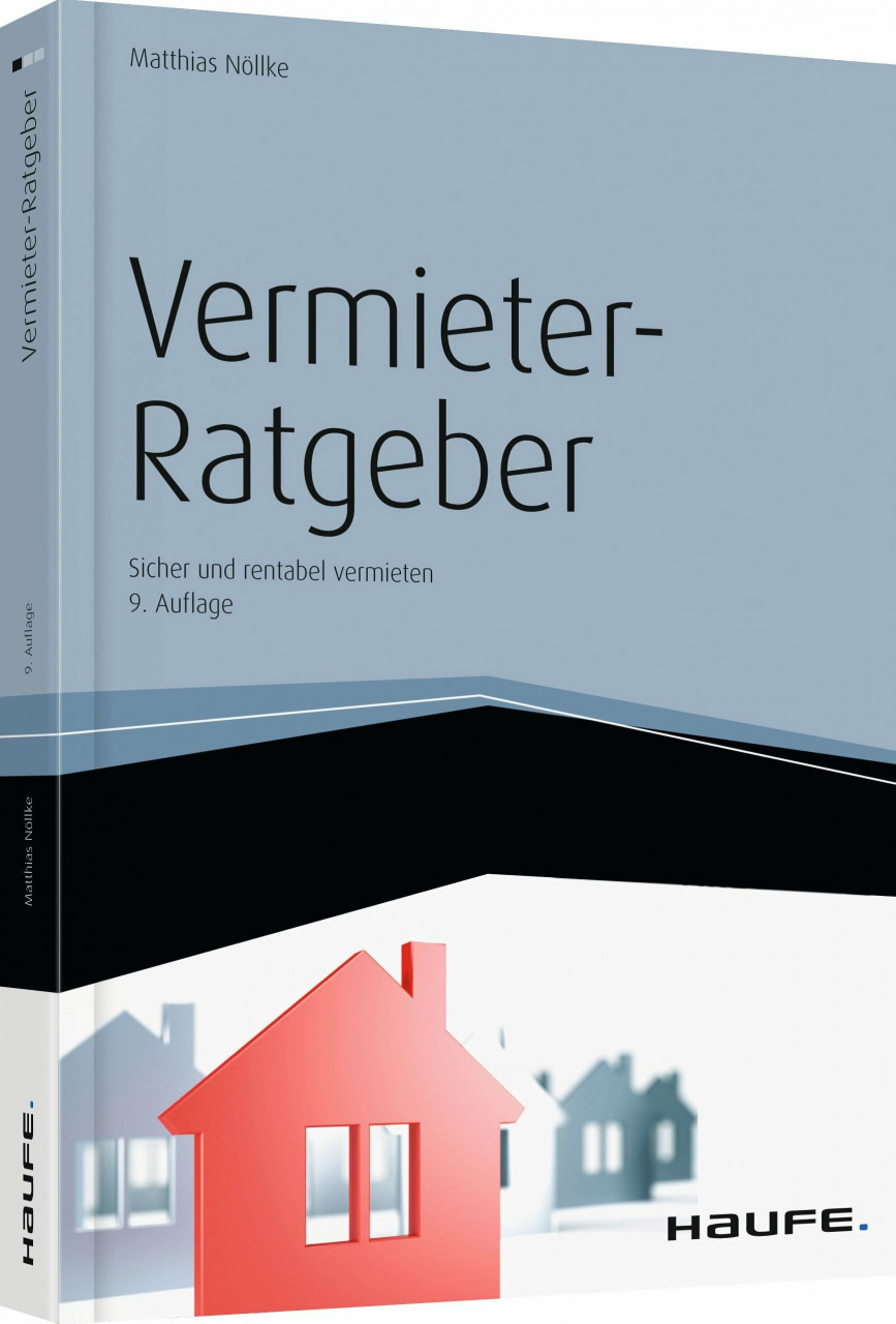 Haufe-Lexware Vermieter-Ratgeber, Sicher Und Rentabel Vermieten