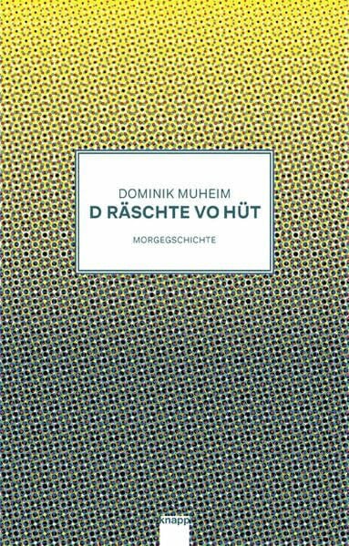 D Räschte vo Hüt: Morgegschichte