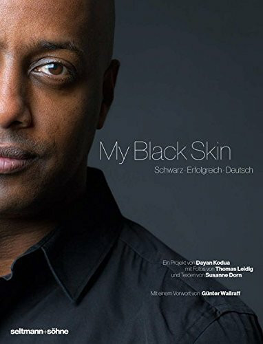 My Black Skin: Schwarz. Erfolgreich. Deutsch.