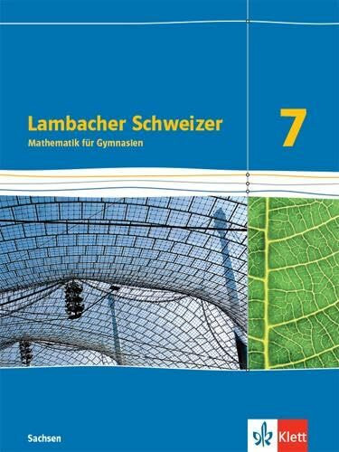 Lambacher Schweizer Mathematik 7. Ausgabe Sachsen: Schulbuch Klasse 7 (Lambacher Schweizer. Ausgabe für Sachsen ab 2019)