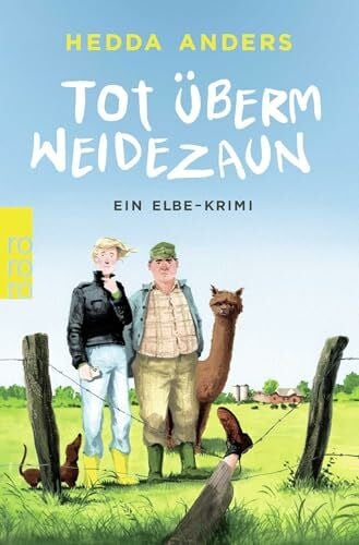 Tot überm Weidezaun: Ein Elbe-Krimi