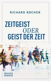 Zeitgeist oder Hl. Geist der Zeit