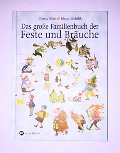 Das große Familienbuch der Feste und Bräuche