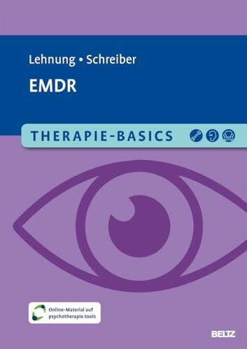 Therapie-Basics EMDR: Mit Online-Material (Beltz Therapie-Basics)