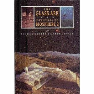 The Glass Ark: The Story of Biosphere II