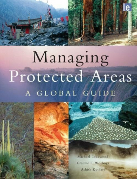 Managing Protected Areas: A Global Guide