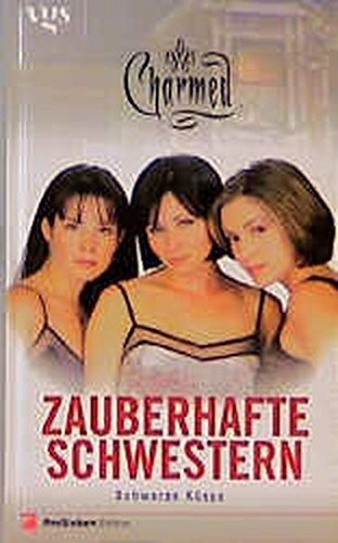Charmed, Zauberhafte Schwestern, Band 2: Schwarze Küsse